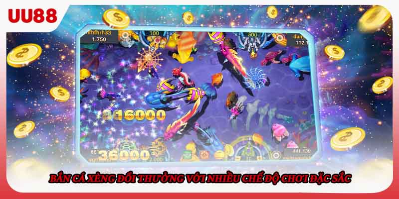 Bắn cá xèng đổi thưởng với nhiều chế độ chơi đặc sắc