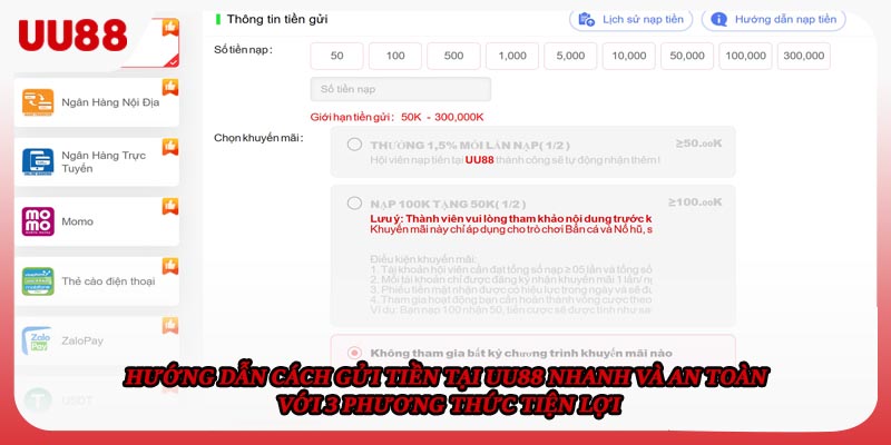 Hướng dẫn cách gửi tiền tại UU88 nhanh và an toàn với 3 phương thức tiện lợi