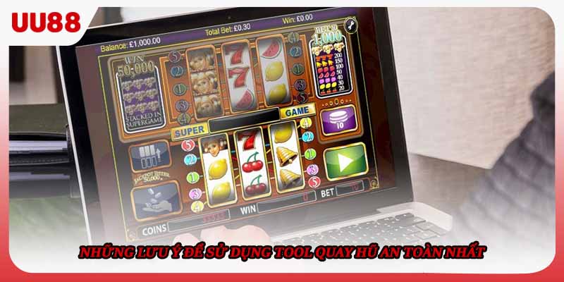 Những lưu ý để sử dụng tool quay hũ an toàn nhất